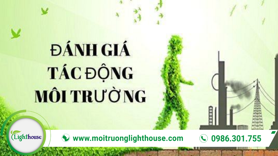 Đánh giá tác động môi trường sơ bộ là gì? Vai trò và tầm quan trọng 2 Đánh giá tác động môi trường sơ bộ là gì? Vai trò và tầm quan trọng